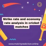 ক্রিকেট ম্যাচে স্ট্রাইক রেট ও ইকোনমি রেট বিশ্লেষণ